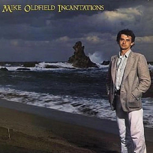MIKE OLDFIELD / マイク・オールドフィールド / インカンテイシヨンズ / INCANTATIONS