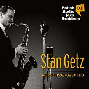 STAN GETZ / スタン・ゲッツ / POLISH RADIO JAZZ ARCHIVES VOL.1