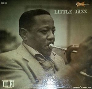 ROY ELDRIDGE / ロイ・エルドリッジ / LITTLE JAZZ