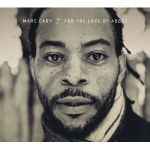 MARC CARY / マーク・キャリー / FOR THE LOVE OF ABBEY