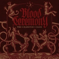BLOOD CEREMONY / ELDRITCH DARK