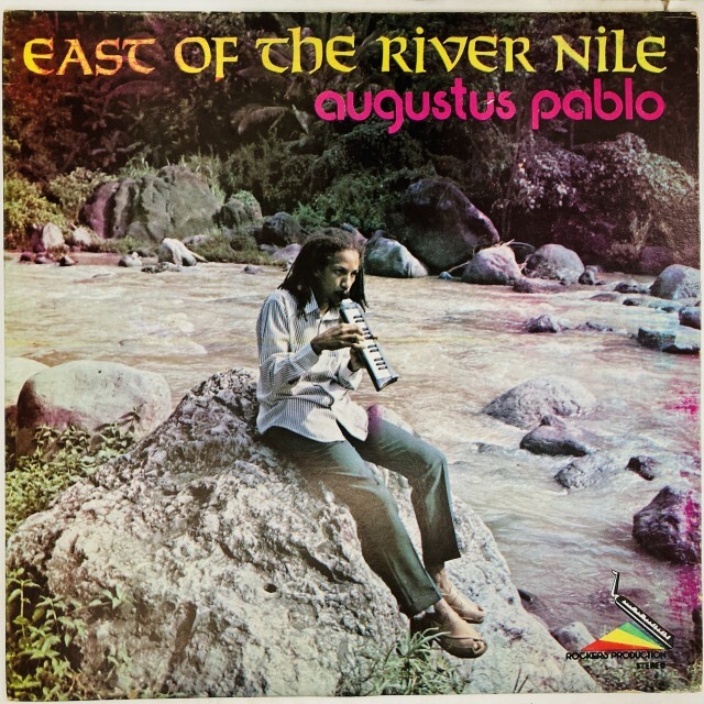 AUGUSTUS PABLO / オーガスタス・パブロ / EAST OF THE RIVER NILE