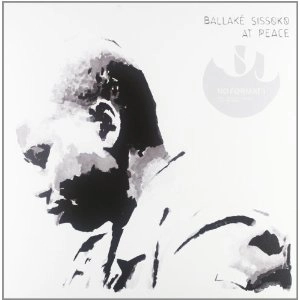 BALLAKE SISSOKO / バラケ・シソコ / AT PEACE