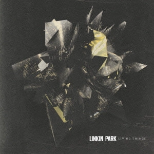 LINKIN PARK / リンキン・パーク / LIVING THINGS+ / リヴィング・シングス+