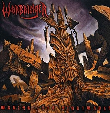WARBRINGER / ウォーブリンガー / WAKING INTO NIGHTMARES