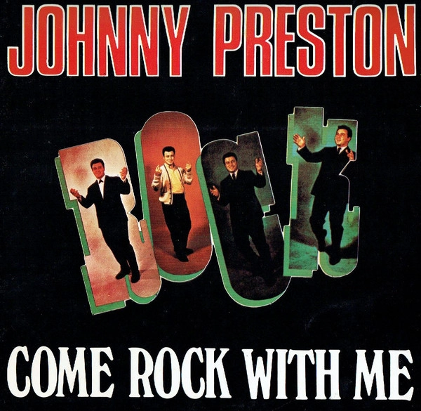 JOHNNY PRESTON / COME ROCK WITH ME