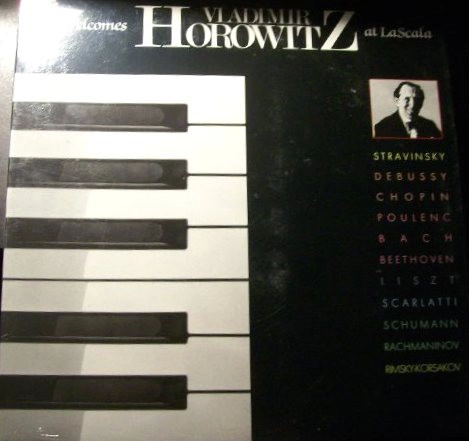 VLADIMIR HOROWITZ / WELCOMES AT LA SCALA
