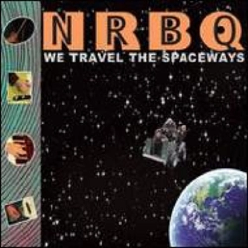 NRBQ / エヌアールビーキュー / WE TRAVEL THE SPACEW