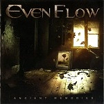 EVEN FLOW / ANCIENT MEMORIES