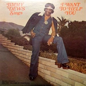JIMMY DEWS  / I WANT TO HELP YOU