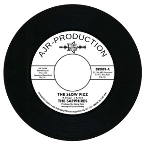 SAPPHIRES / SLOW FIZZ + BABY YOU GOT ME