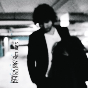 MATHEW JONSON / マシュー・ジョンソン / HER BLURRY PICTURES