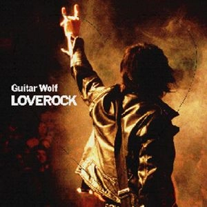 GUITAR WOLF / ギターウルフ / LOVEROCK (LP) / LOVEROCK