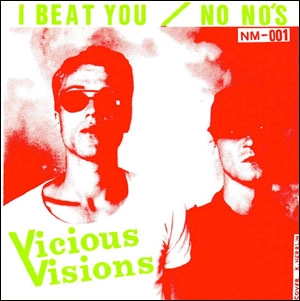 VICIOUS VISIONS / I Beat You