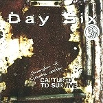 DAY SIX / SAMPLES OF GENETIC WISDOM, CAPTURED TO SURVIVE: LP+CD