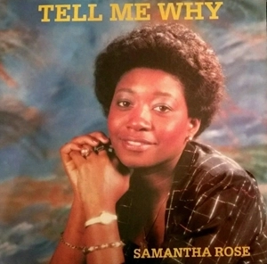 SAMANTHA ROSE / TELL ME WHY