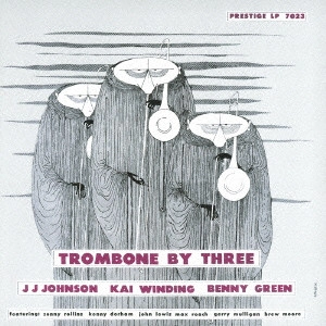 J.J.JOHNSON (JAY JAY JOHNSON) / J.J. ジョンソン / トロンボーン・バイ・スリー[+5] / TROMBONE BY THREE