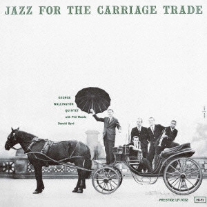 GEORGE WALLINGTON / ジョージ・ウォーリントン / ジャズ・フォー・ザ・キャリッジ・トレード / JAZZ FOR THE CARRIAGE TRADE