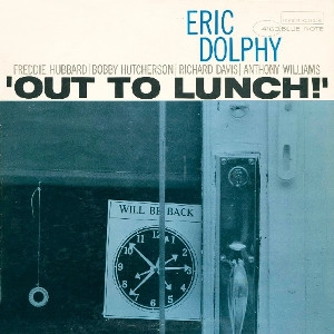 ERIC DOLPHY / エリック・ドルフィー / アウト･トゥ･ランチ