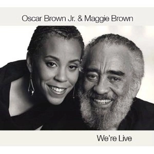 OSCAR BROWN. JR. / オスカー・ブラウン・ジュニア / We're Live