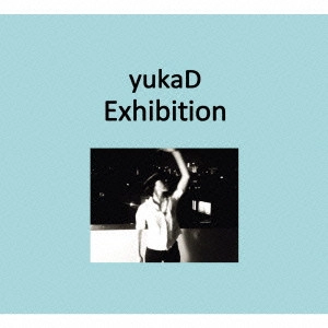 YUKAD / Exhibition / EXHIBITION