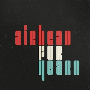 AIRHEAD / FOR YEARS