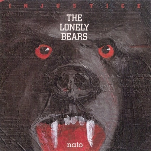 THE LONELY BEARS / INJUSTICE