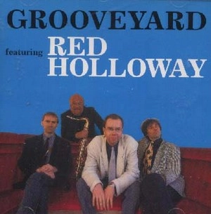 GROOVEYARD / GROOVEYARD FEATURING RED HOLLOWAY