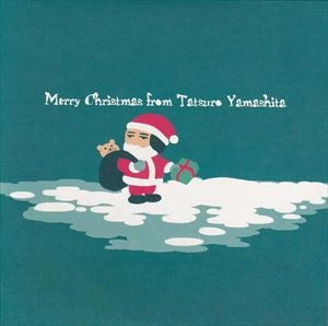 TATSURO YAMASHITA / 山下達郎 / Merry Christmas from Tatsuro Yamashita 2005