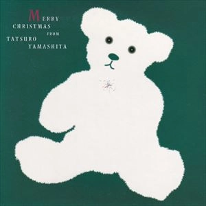 TATSURO YAMASHITA / 山下達郎 / MERRY CHRISTMAS FROM TATSURO YAMASHITA2004