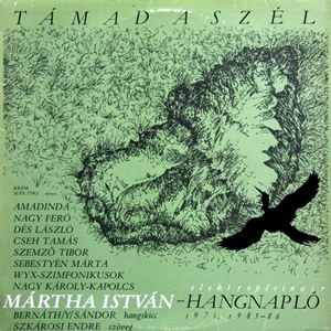 ISTVAN MARTHA / TAMAD A SZEL HANGNAPLO 1973, 1985-86 / TAMAD A SZEL HANGNAPLO 1973, 1985-86 