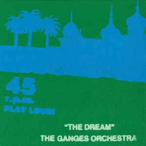 GANGES ORCHESTRA / DREAM