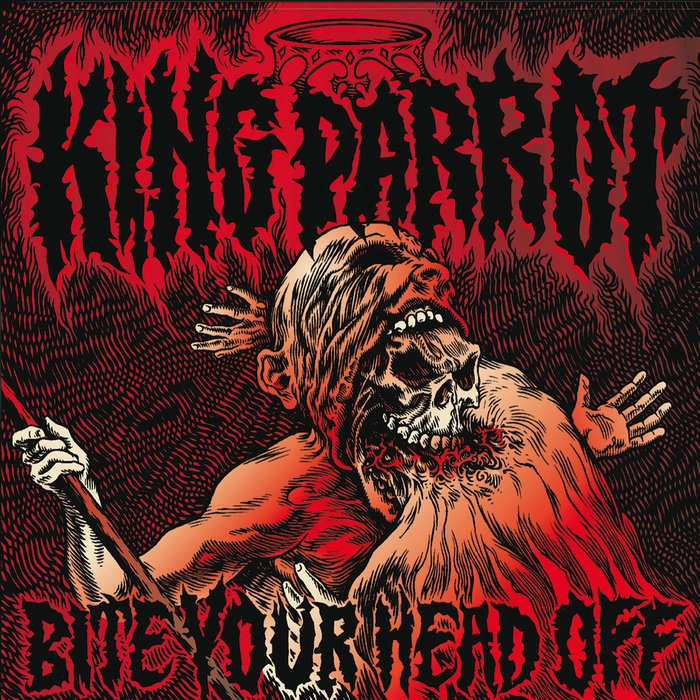 KING PARROT / キング・パロット / BITE YOUR HEAD OFF