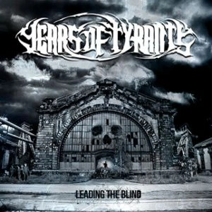 YEARS OF TYRANTS / LEADING THE BLIND