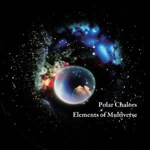 POLAR CHALORS / ELEMENTS OF MULTIVERSE