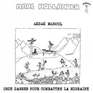 AKSAK MABOUL / アクサク・マブール / ONZE DANSES POUR COMBATTRE LA MIGRAINE