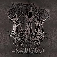 LUX DIVINA / POSSESSED BY TELLURIC FEELINGS