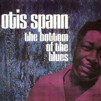 OTIS SPANN / オーティス・スパン / BOTTOM OF THE BLUES