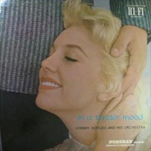 JOHNNY HODGES / ジョニー・ホッジス / IN A TENDER MOOD