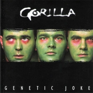 GORILLA / ゴリラ / GENETIC JOKE