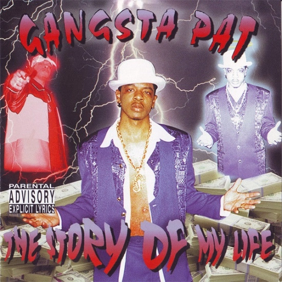 GANGSTA PAT / STORY OF MY LIFE