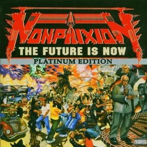 NON PHIXION / ノン・フィクション / FUTURE IS NOW