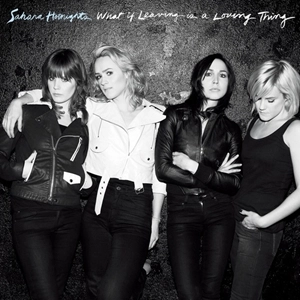 SAHARA HOTNIGHTS / サハラ・ホットナイツ / WHAT IF LEAVING IS A LOVING THING (LP)