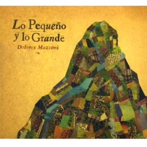 DOLORES MAZZONI / ドローレス・マッソーニ / LO PEQUENO Y LO GRANDE