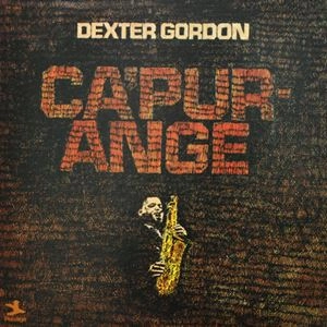 DEXTER GORDON / デクスター・ゴードン / CA'PURANGE