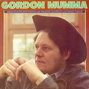 GORDON MUMMA / ゴードン・ムンマ / MESA / PONTPOINT / FWYYN