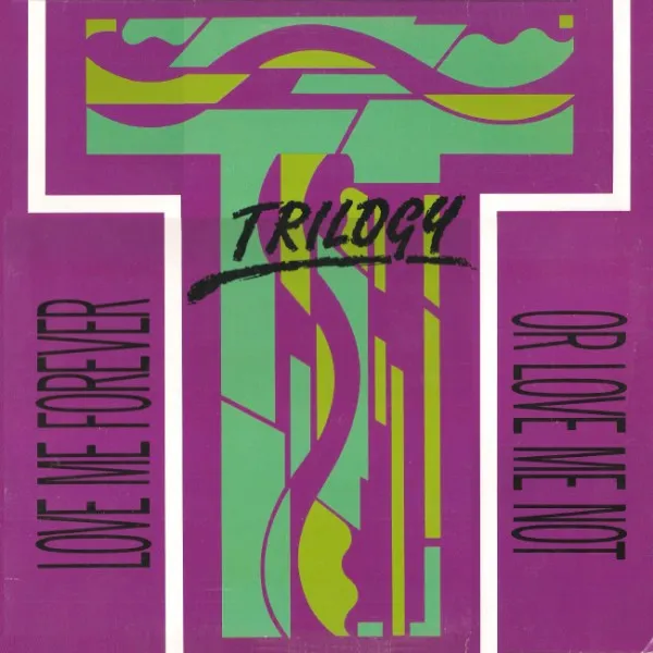 TRILOGY / LOVE ME FOREVER