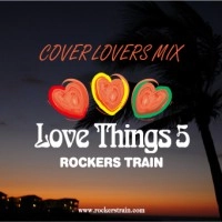 ROCKERS TRAIN / ロッカーズ・トレイン / ＬＯＶＥＴＨＩＮＧＳ　５