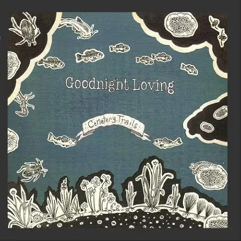 GOODNIGHT LOVING / グッドナイトラヴィング / CEMETERY TRAILS