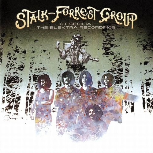 STALK-FORREST GROUP / ストーク・フォレスト・グループ / ST. CECILIA: THE ELEKTRA RECORDINGS (CD) / ST. CECILIA: THE ELEKTRA RECORDINGS